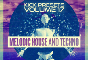 Sonic Academy KICK Presets Vol 17 Melodic Techno for SONIC ACADEMY KICK 2 & 3